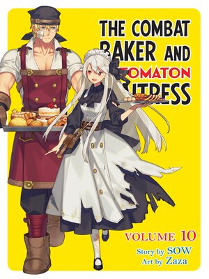 cover image of The Combat Baker and Automaton Waitress, Volume 10